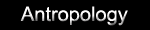 antropology